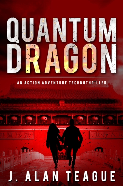 Quantum Dragon: An Action Adventure Technothriller