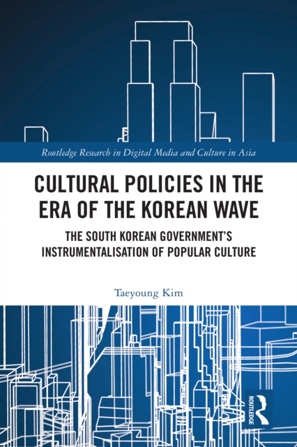 Cultural Policies in the Era of the Korean Wave