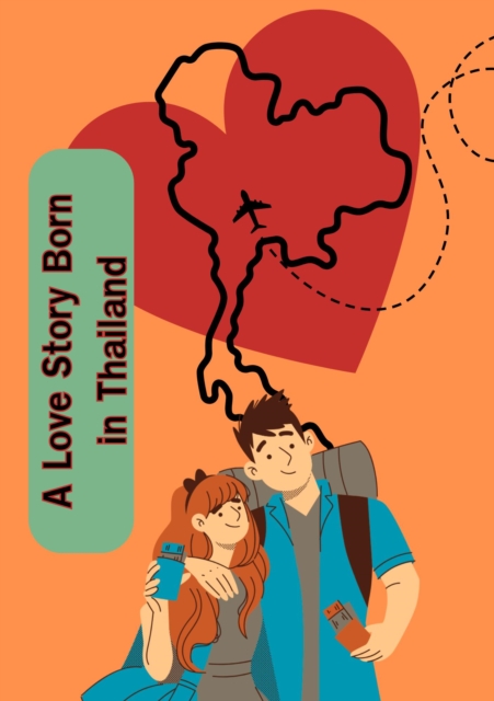 Love Story Born in Thailand