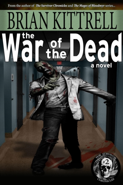 War of the Dead: Andy's Story in the Times of the Living Dead (The Survivor Chronicles)