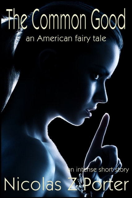 Common Good: An American Fairy Tale