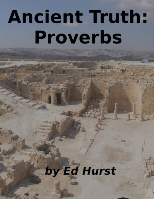 Ancient Truth: Proverbs