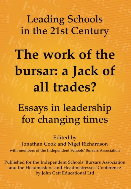 Work of the Bursar: A Jack of All Trades?: Essays in Leadership for Changing Times