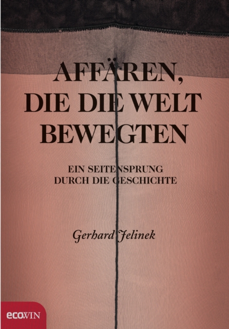 Affären, die die Welt bewegten