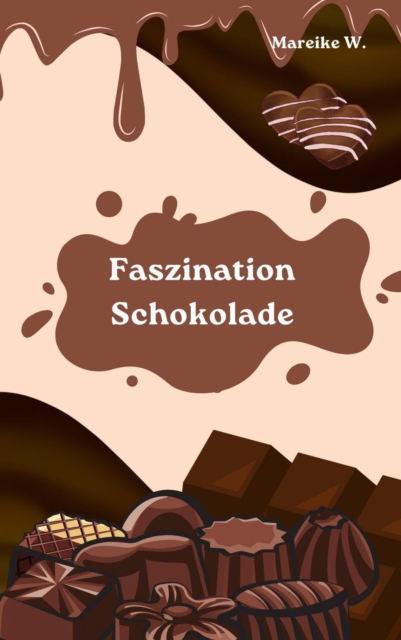 Faszination Schokolade