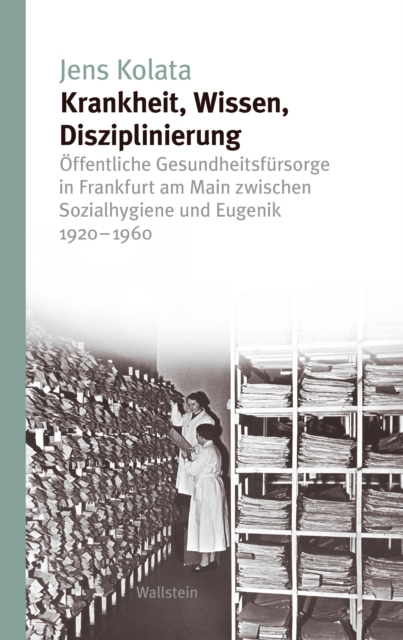 Krankheit, Wissen, Disziplinierung