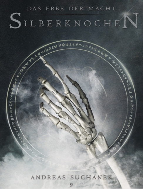 Das Erbe der Macht - Band 9: Silberknochen (Urban Fantasy)