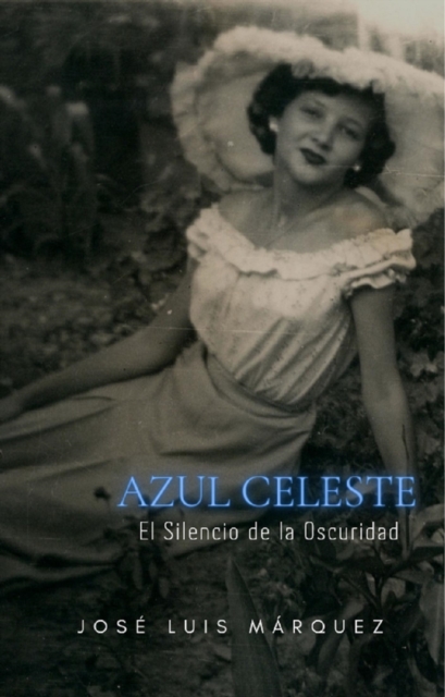 Azul Celeste El Silencio de la Oscuridad