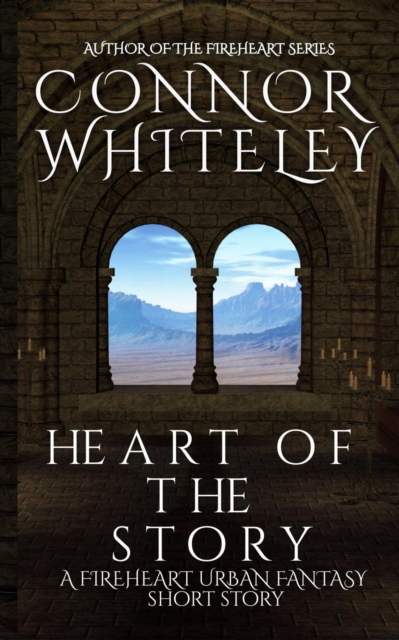 Heart of The Story: A Fireheart Urban Fantasy Short Story