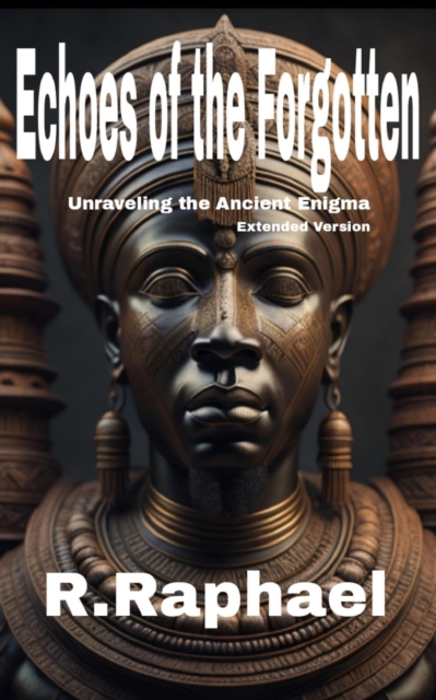 Echoes of the Forgotten: Unraveling the Ancient Enigma. Extended Version