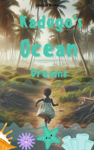 Kadogo's Ocean Dreams