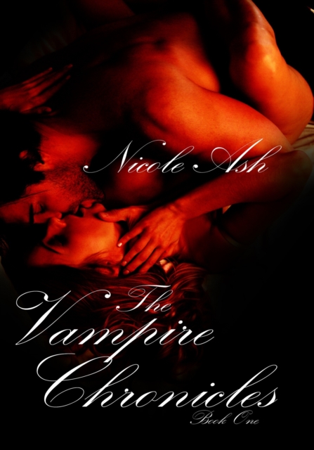 Vampire Chronicles Book One