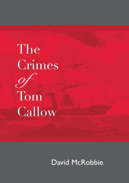 Crimes of Tom Callow