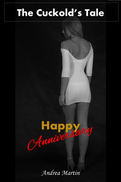 Cuckold's Tale: Happy Anniversary