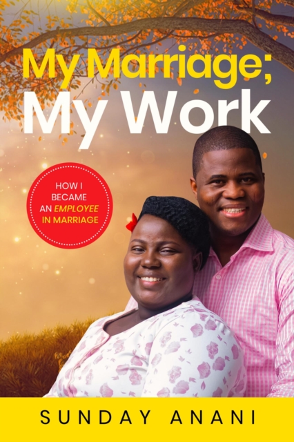 My Marriage; My Work