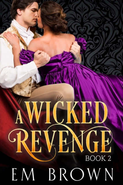 Wicked Revenge, Book 2 (formerly Punishing Miss Primrose)