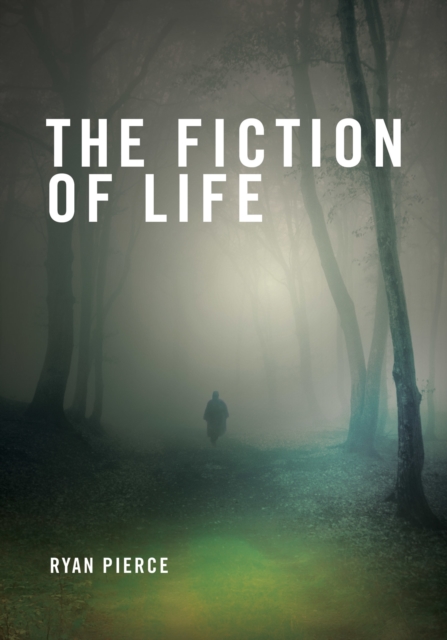 Fiction of Life