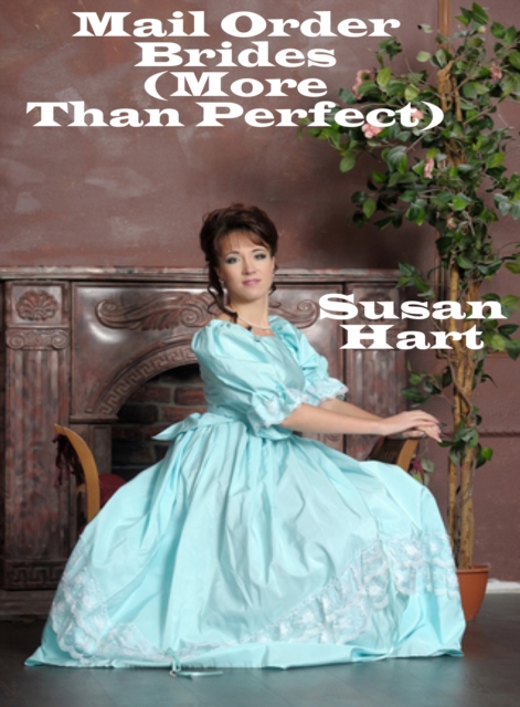 Mail Order Brides (More Than Perfect)