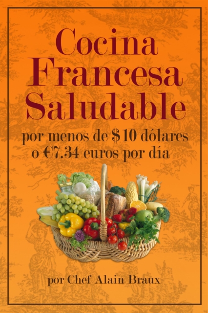 Cocina  Francesa Saludable Por Menos de $10 dolares o  7.34 euros por dia