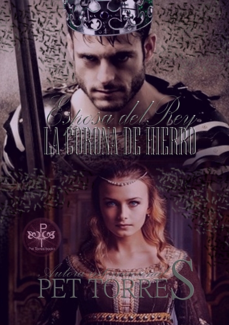 Esposa del Rey : La Corona de Hierro