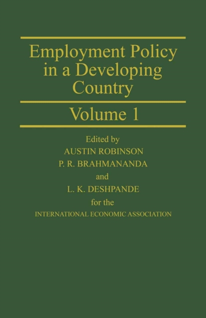 Employment Policy in a Developing Country A Case-study of India Volume 1