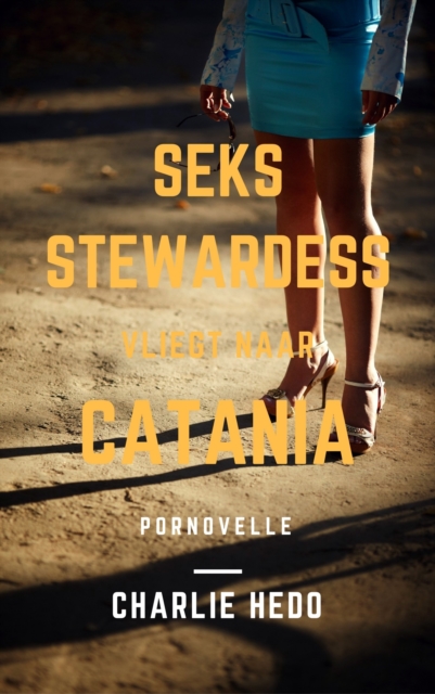 Seksstewardess vliegt naar Catania
