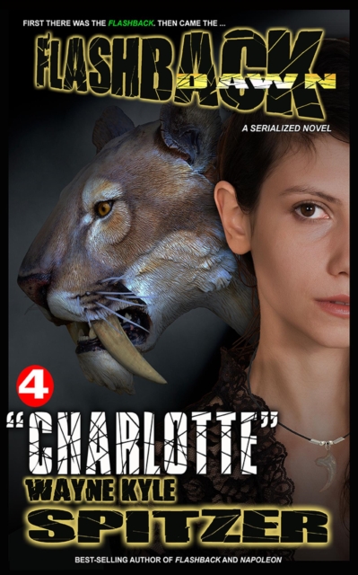 Flashback Dawn (A Serialized Novel), Part 4: &quote;Charlotte&quote;