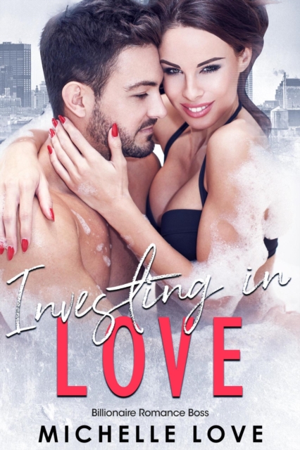 Investing in Love: A Billionaire Romance
