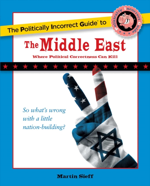 Politically Incorrect Guide to the Middle East