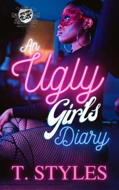 Ugly Girl's Diary (The Cartel Publications Presents)