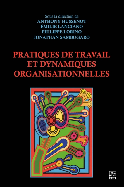 Pratiques de travail et dynamiques organisationnelles