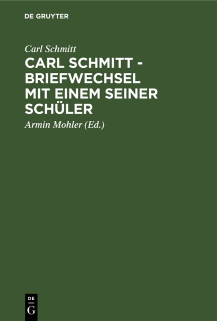 Carl Schmitt - Briefwechsel mit einem seiner Schüler
