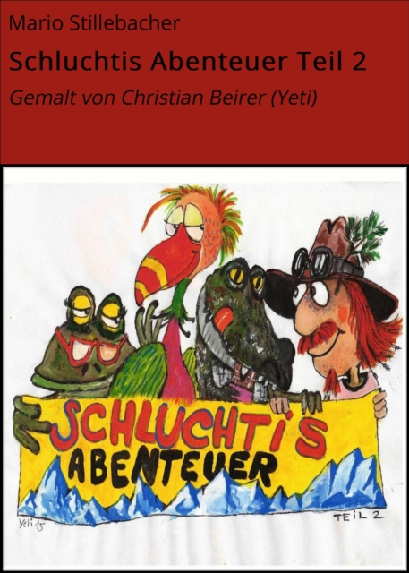 Schluchtis Abenteuer Teil 2