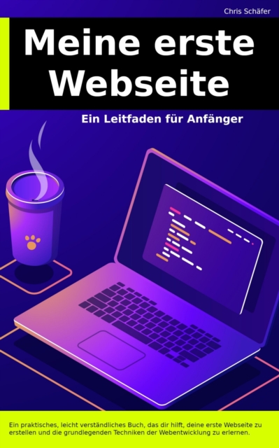 Meine erste Webseite – Ein  Leitfaden für Anfänger
