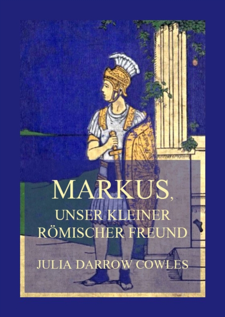 Markus, unser kleiner römischer Freund