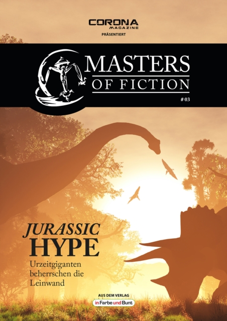 Masters of Fiction 3: Jurassic Hype - Urzeitgiganten beherrschen die Leinwand