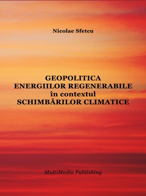 Geopolitica energiilor regenerabile in contextul schimbarilor climatice