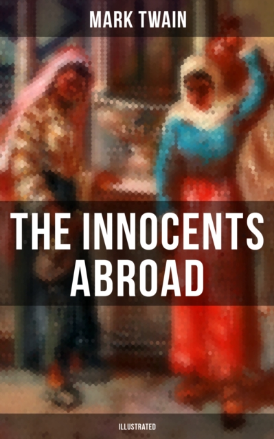 Innocents Abroad (Illustrated)