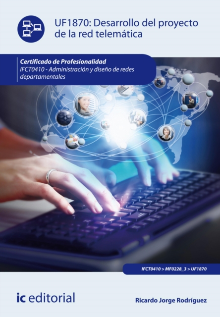 Desarrollo del proyecto de la red telematica. IFCT0410
