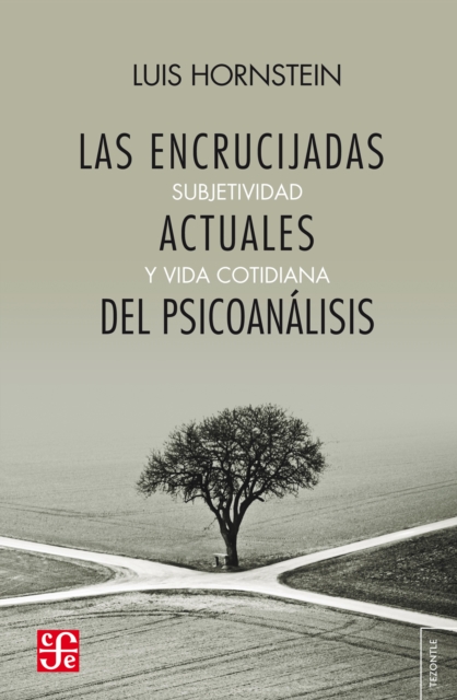 Las encrucijadas actuales del psicoanálisis