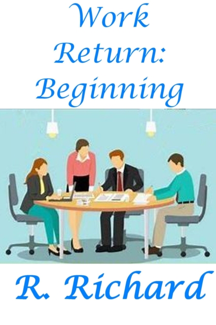 Work Return: Beginning