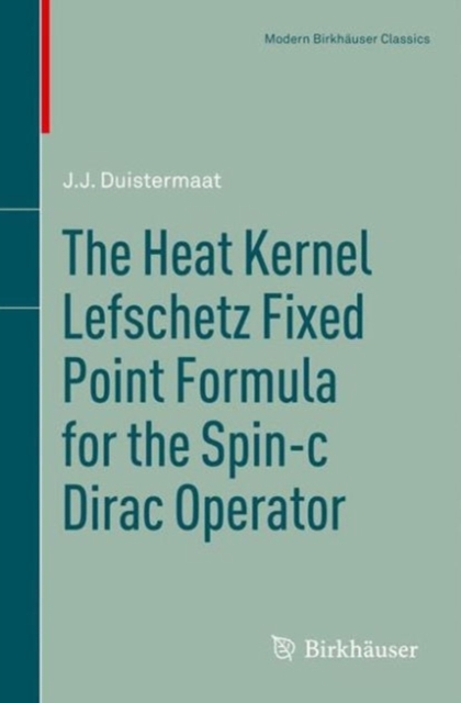 Heat Kernel Lefschetz Fixed Point Formula for the Spin-c Dirac Operator