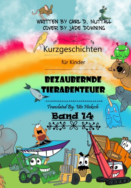 Kurzgeschichten fur Kinder: Bezaubernde Tierabenteuer - Band 14