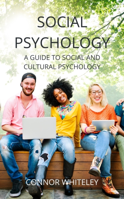 Social Psychology: A Guide to Social and Cultural Psychology
