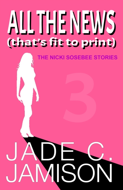 All the News (That's Fit to Print)