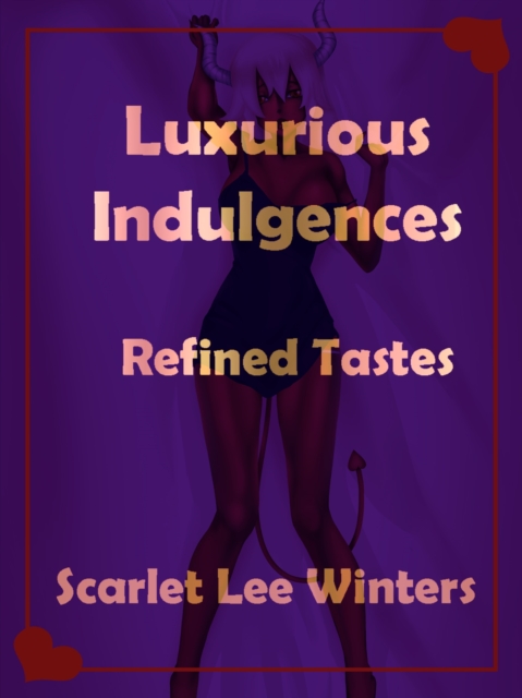 Luxurious Indulgences: Refined Tastes