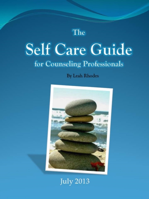 Self Care Guide for Counseling Professionals