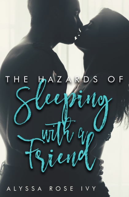 Hazards of Sleeping with a Friend