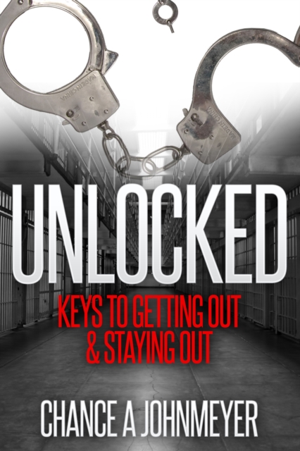 &quote;Unlocked&quote; Keys to Getting Out & Staying Out