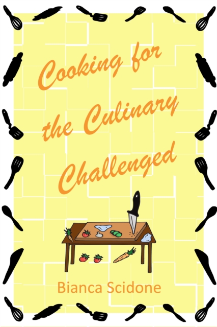 Cooking for the Culinary Challenged